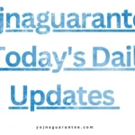 yojnaguarantee Today's Daily Updates