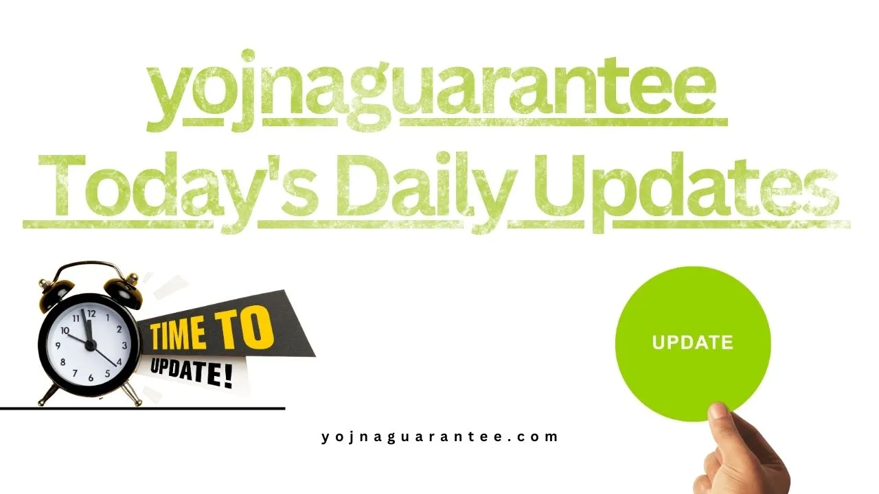 yojnaguarantee Today's Daily Updates