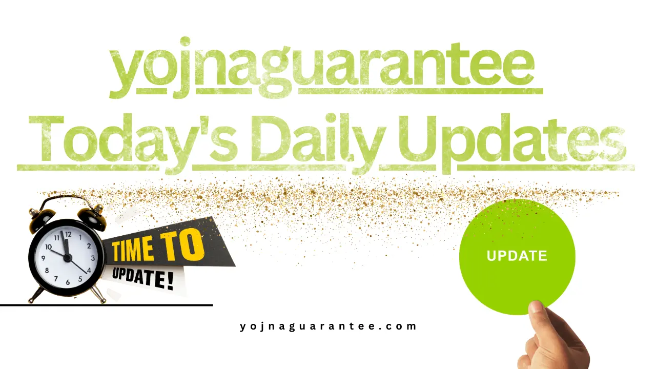 yojnaguarantee Today's Daily Updates